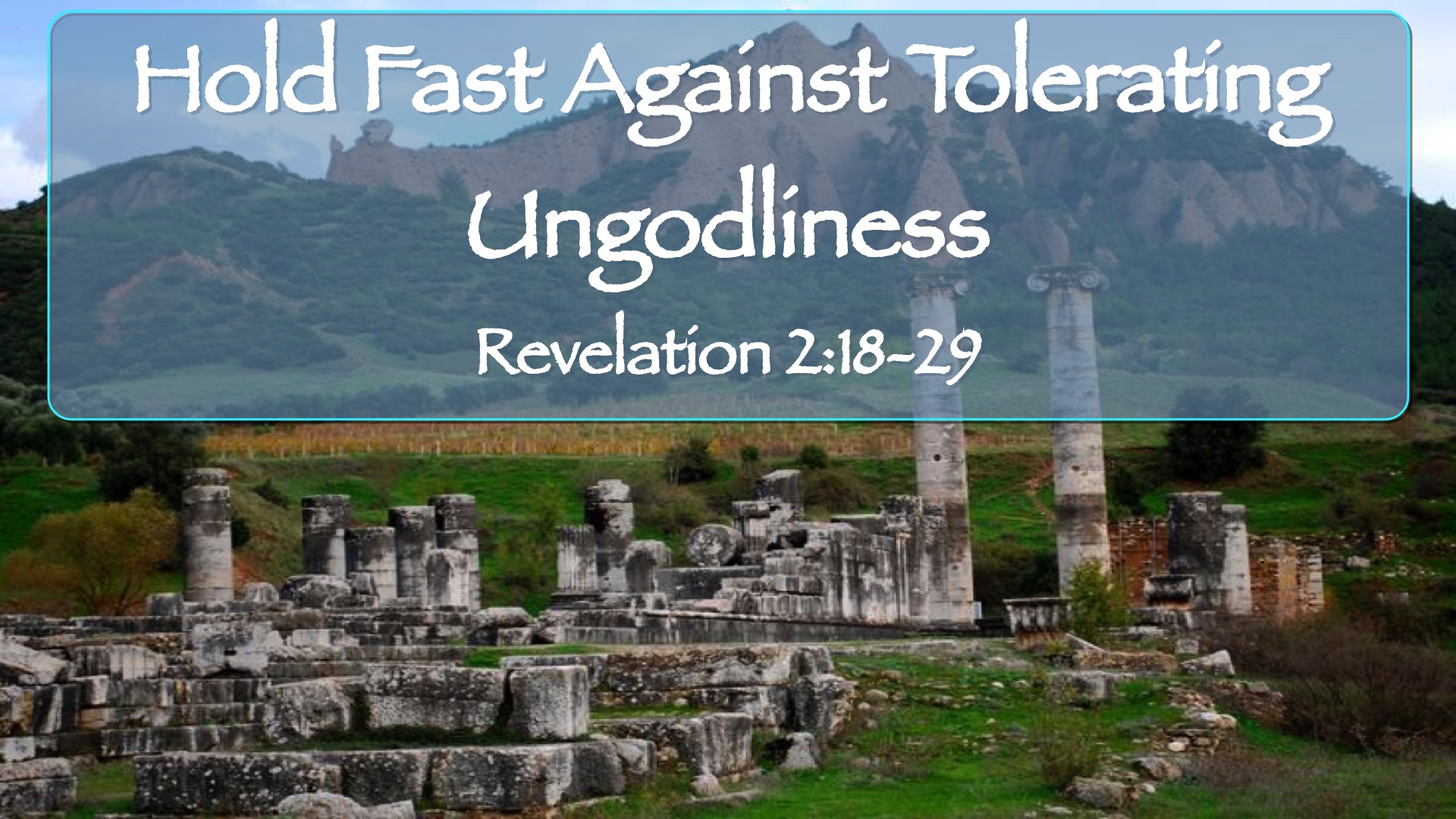 The Book of Revelation: Hold Fast Against Tolerating Ungodliness