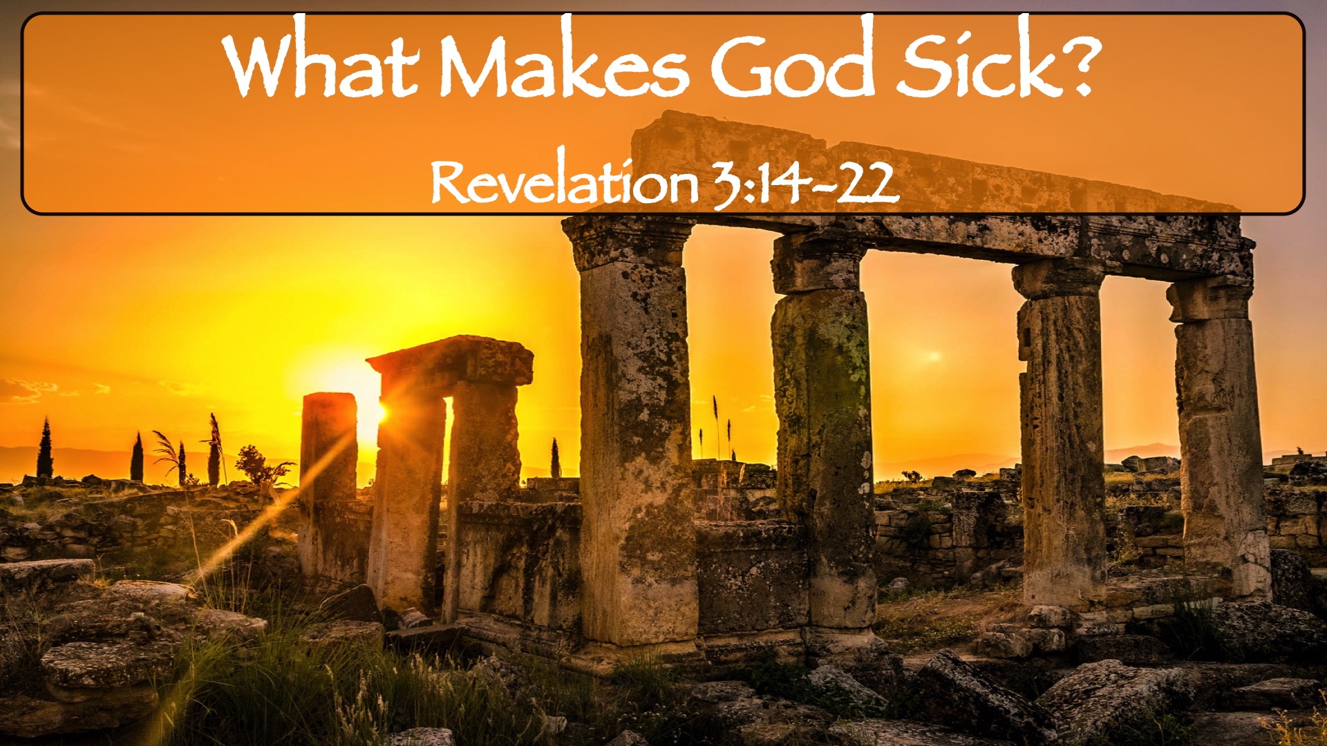 The Book of Revelation: What Makes God Sick?