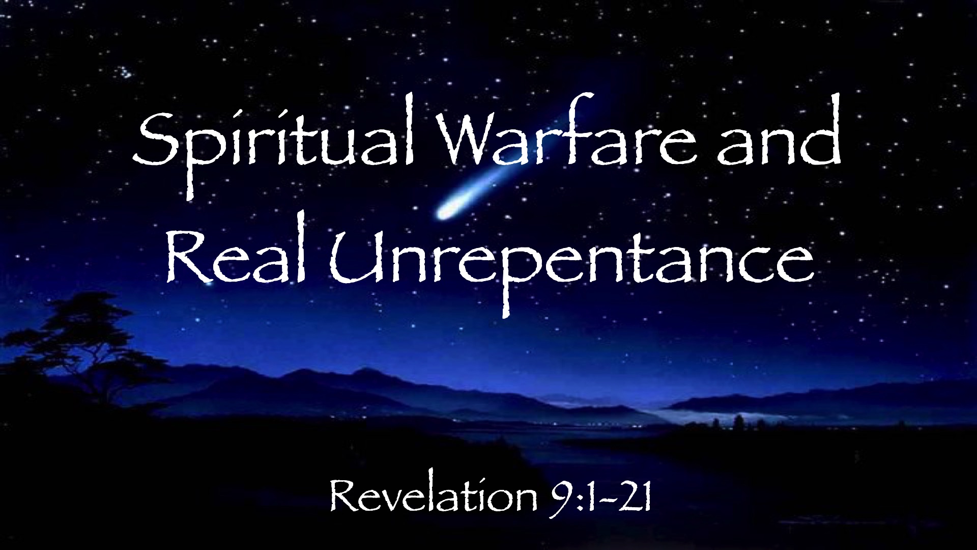 “The Book of Revelation: Spiritual Warfare and Real Unrepentance”