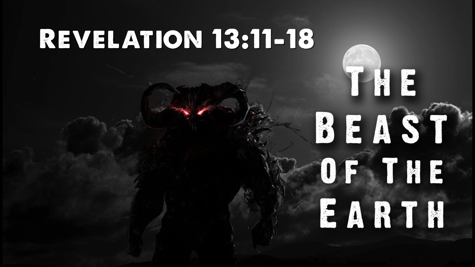 “The Book of Revelation: The Beast of the Earth”