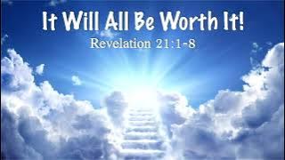 “The Book of Revelation: It Will All Be Worth It!”