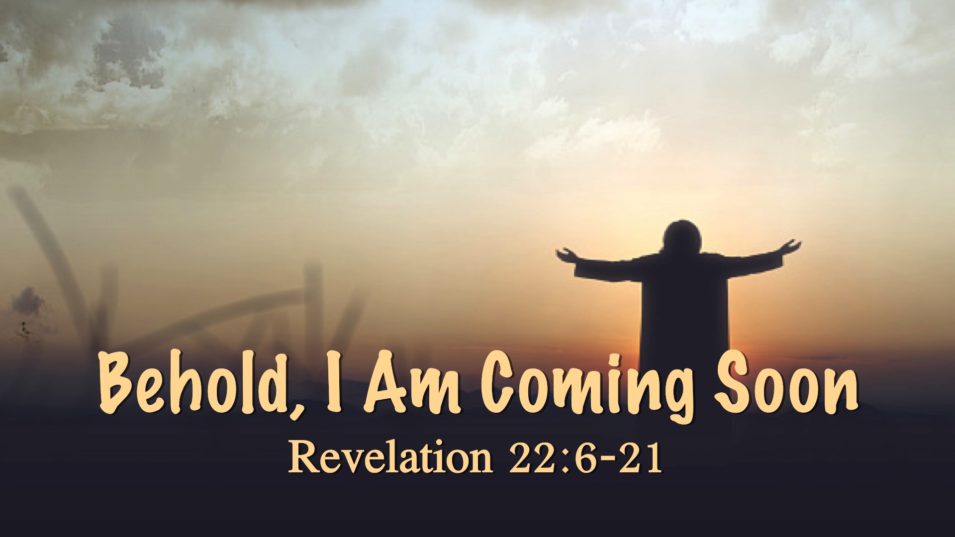 “The Book of Revelation: Behold, I Am Coming Soon”