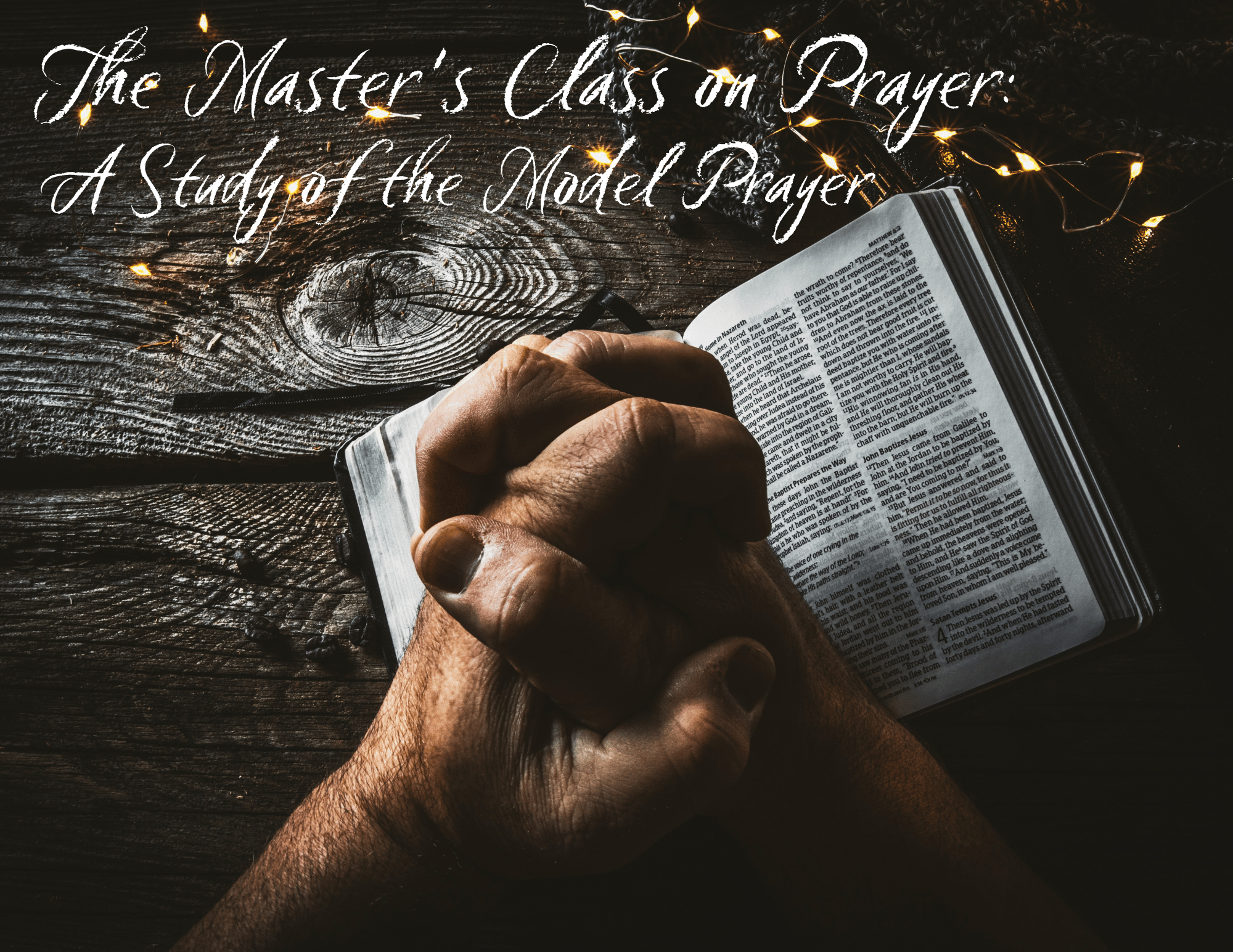 “Master’s Class on Prayer – Allowing God to Speak First”